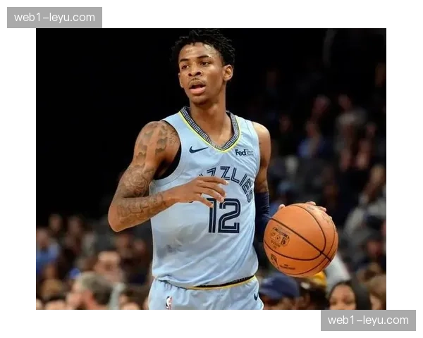 莫兰特灰熊持球权重受效率影响 三分命中率低迷制约战术价值